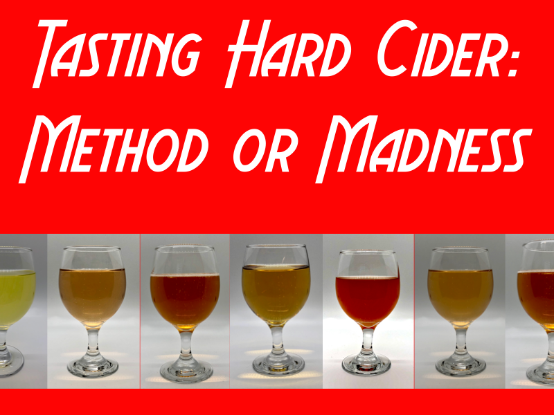Tasting Hard Cider: Method or Madness
