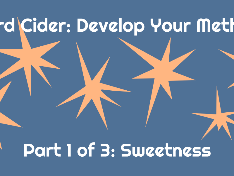 Hard Cider Tip #17A: Understanding Sweetness (Method Part 1 of 3)
