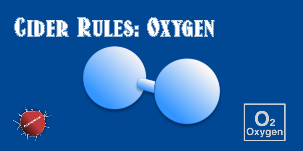 Cider Rules: Oxygen